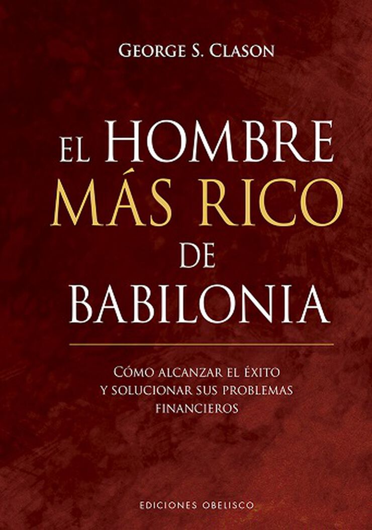 El Hombre Más Rico De Babilonia El Hombre Más Rico De Babilonia