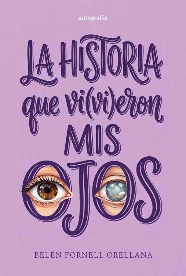 La historia que vi(vi)eron mis ojos