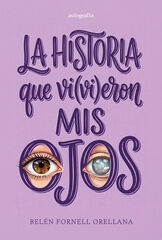 La historia que vi(vi)eron mis ojos