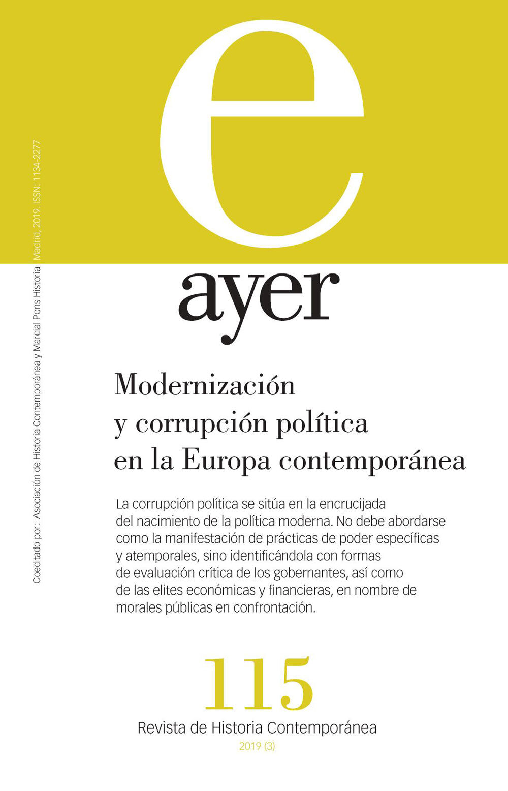 Ayer 115 - Modernizaci&oacute;n y corrupci&oacute;n pol&iacute;tica en la Europa contempor&aacute;nea