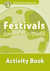 Oxford Read and Discover 3. Festivals Around the World Activity Book Oxford Read and Discover 3. Festivals Around the World Activity Book