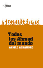 Todos los Ahmad del mundo Todos los Ahmad del mundo