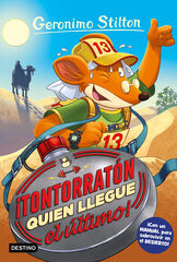 Geronimo Stilton 23. ¡Tontorratón quien llegue el último! Geronimo Stilton 23. ¡Tontorratón quien llegue el último!