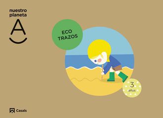 Ecotrazos. Nuestro Planeta A 3 Aos
