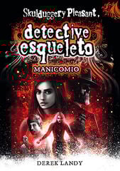 Detective esqueleto: Manicomio