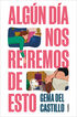 Algún día nos reiremos de esto Algún día nos reiremos de esto