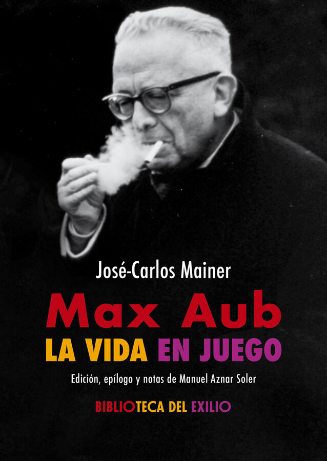 Max Aub: la vida en juego