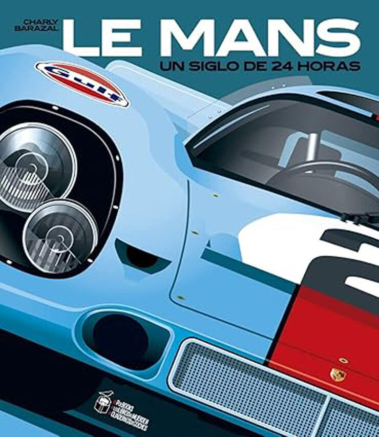 Le Mans. Un siglo de 24 horas