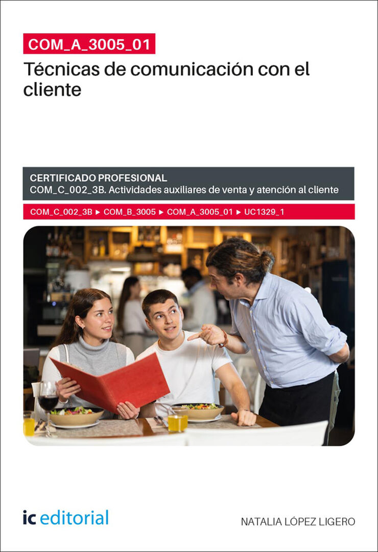COM_A_3005_01. T&eacute;cnicas de comunicaci&oacute;n con el cliente. COM_C_002_3B