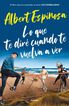 Lo que te diré cuando te vuelva a ver Lo que te diré cuando te vuelva a ver