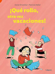 ¡Qué rollo, otra vez vacaciones! ¡Qué rollo, otra vez vacaciones!