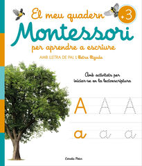 El meu quadern Montessori per aprendre a escriure El meu quadern Montessori per aprendre a escriure
