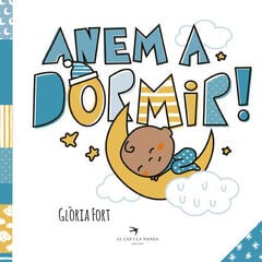 Anem a dormir! Anem a dormir!