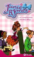 Junie B. Jones y el cumpleaños no muy feliz Junie B. Jones y el cumpleaños no muy feliz