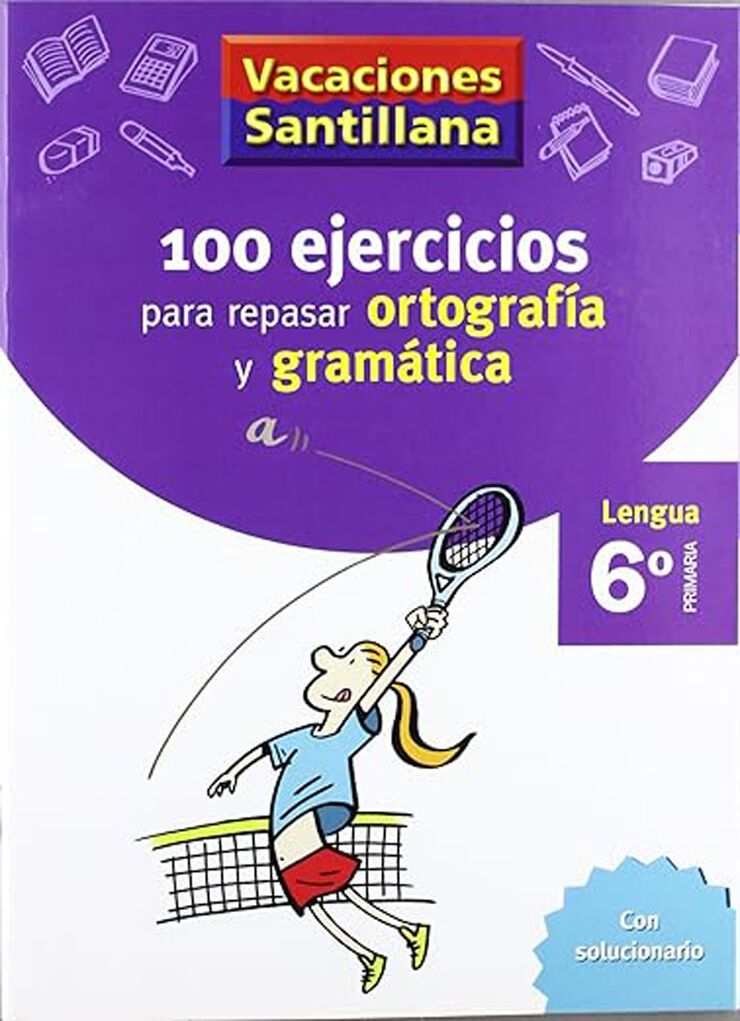 Vacaciones Ortografía y Gramática 6º Primaria Santillana