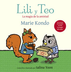 Lili y Teo. La magia de la amistad Lili y Teo. La magia de la amistad