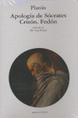 Apología de Sócrates. Critón. Fedón Apología de Sócrates. Critón. Fedón