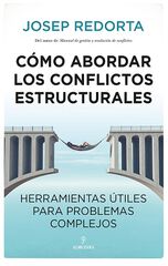 Cómo abordar los conflictos estructurales Cómo abordar los conflictos estructurales