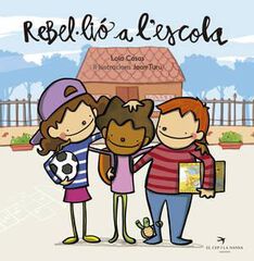 Rebel·lió a l'escola Rebel·lió a l'escola