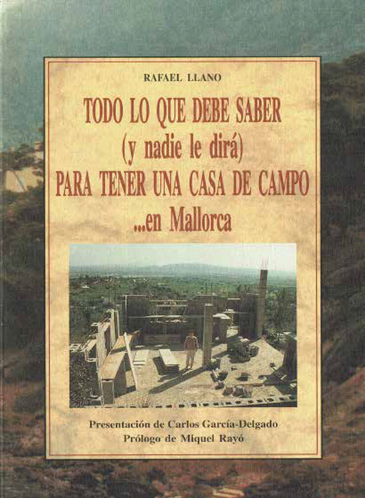 Todo lo ue debe saber (y nadie le dirá) para tener una casa de campo... en Mallorca