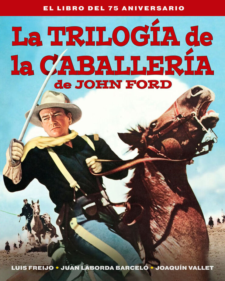 La trilogía de la caballería de John Ford