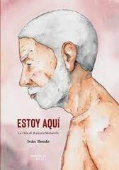 Estoy aquí. La vida de Ramana Maharshi Estoy aquí. La vida de Ramana Maharshi