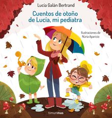 Cuentos de otoño de Lucía, mi pediatra Cuentos de otoño de Lucía, mi pediatra