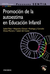 Programa SENTIA. Promoción de la autoestima en Educación Infantil Programa SENTIA. Promoción de la autoestima en Educación Infantil