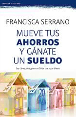 Mueve tus ahorros y gánate un sueldo Mueve tus ahorros y gánate un sueldo