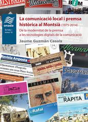 La comunicació local i premsa històrica al Montsià (1975-2014) La comunicació local i premsa històrica al Montsià (1975-2014)