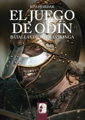 El juego de Odín. Batallas de la era vikinga El juego de Odín. Batallas de la era vikinga