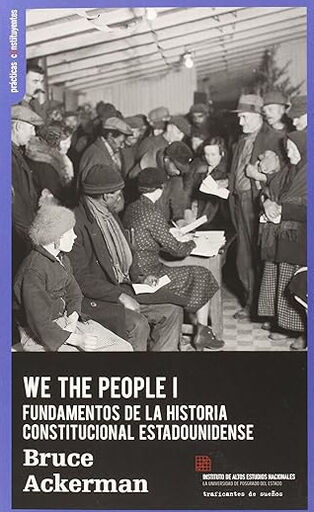 We the people I. Fundamentos de la histo