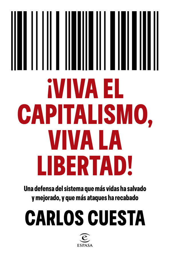 &iexcl;Viva el capitalismo, viva la libertad!