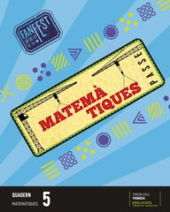 Matem&agrave;tiques 5&egrave; Prim&agrave;ria. Quadern (Cv)