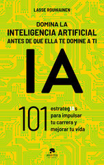 Domina la inteligencia artificial antes de que ella te domine a ti