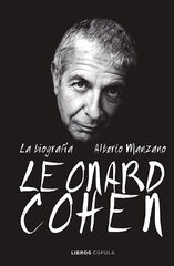 Leonard Cohen. La biografía Leonard Cohen. La biografía
