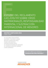 Estudio del Reglamento (UE) 2019/1111 sobre crisis matrimoniales, responsabilidad parental y sustracción internacional de menores (Papel + e-book) Estudio del Reglamento (UE) 2019/1111 sobre crisis matrimoniales, responsabilidad parental y sustracción internacional de menores (Papel + e-book)