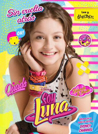 Soy Luna. Sin vuelta atr&aacute;s