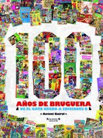 100 a&ntilde;os de Bruguera