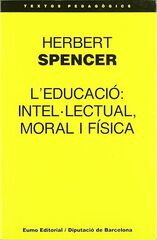 L'educació: intel·lectual, moral i física L'educació: intel·lectual, moral i física
