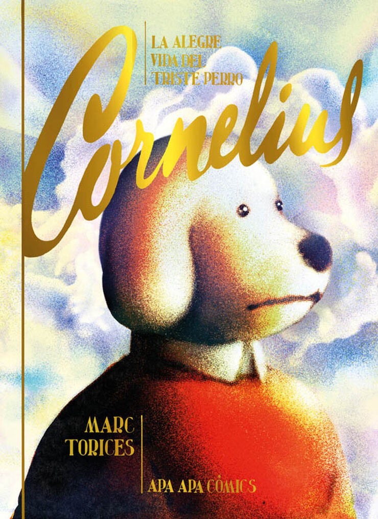 La alegre vida del triste perro Cornelius La alegre vida del triste perro Cornelius