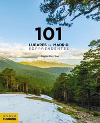 101 Lugares de Madrid sorprendentes 101 Lugares de Madrid sorprendentes