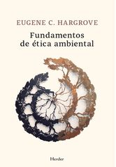 Fundamentos de ética ambiental Fundamentos de ética ambiental