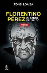 Florentino Pérez, el poder del palco Florentino Pérez, el poder del palco