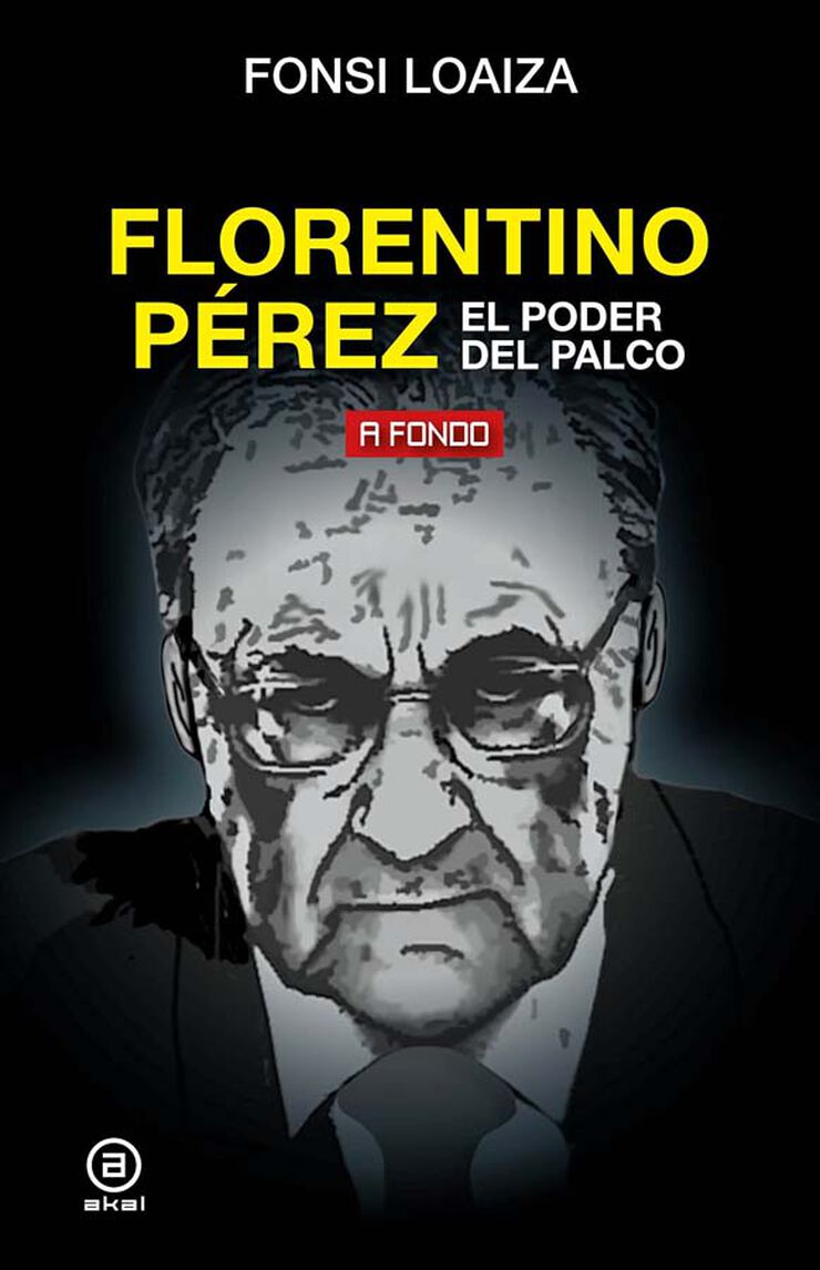 Florentino Pérez, el poder del palco Florentino Pérez, el poder del palco