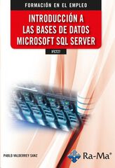 IFCT27 Introducción a las bases de datos Microsoft SQL Server IFCT27 Introducción a las bases de datos Microsoft SQL Server