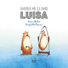 Ahora me llamo Luisa Ahora me llamo Luisa