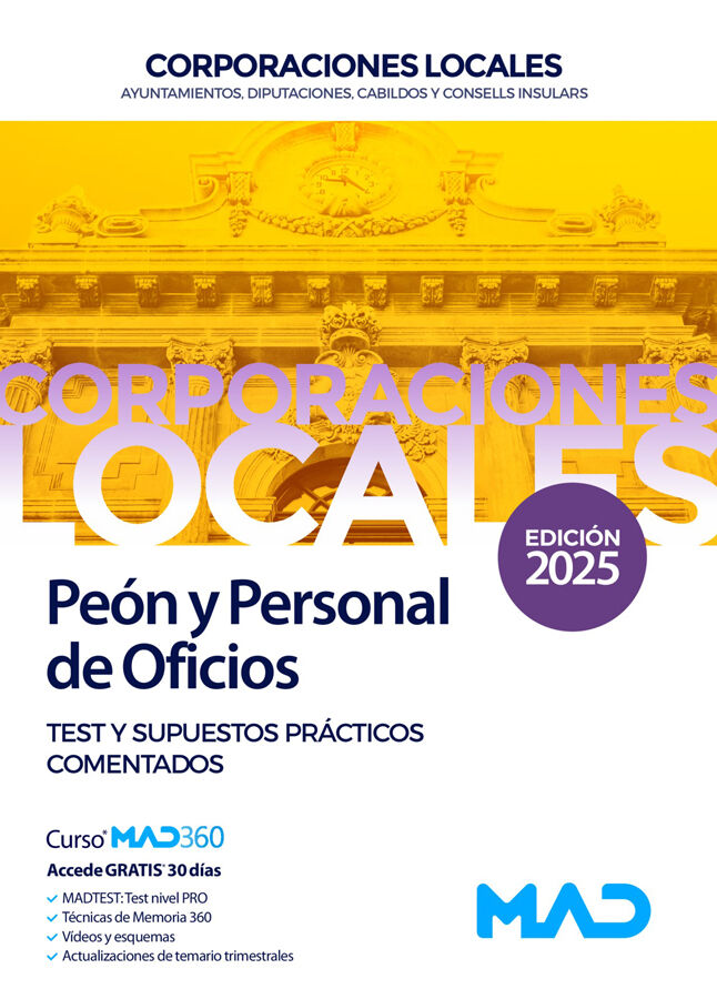 Pe&oacute;n y Personal de Oficios de Ayuntamientos, Diputaciones y otras Corporaciones Locales. Test y Supuestos pr&aacute;cticos comentados