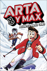 Arta y Max 3 - Agentes bajo cero Arta y Max 3 - Agentes bajo cero