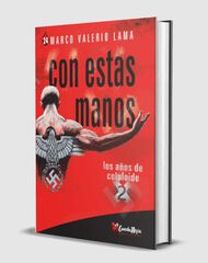 Con estas manos 2 - Los años del celuloide Con estas manos 2 - Los años del celuloide